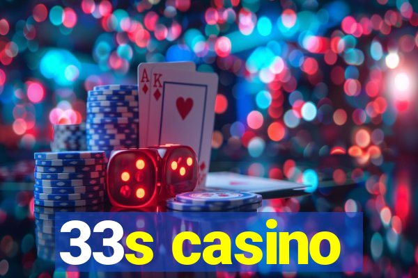 33s casino